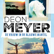 De vrouw in de blauwe mantel - Deon Meyer (ISBN 9789046172872)