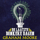 De laatste donkere dagen - Graham Moore (ISBN 9789024586905)