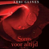 Soms voor altijd - Abbi Glines (ISBN 9789463630009)