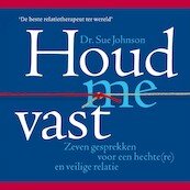 Houd me vast - Sue Johnson (ISBN 9789021573373)