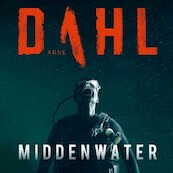 Middenwater - Arne Dahl (ISBN 9789044542318)
