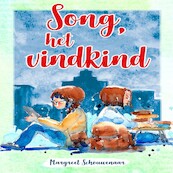 Song, het vindkind - Margreet Schouwenaar (ISBN 9789462171763)