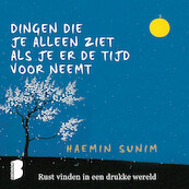 Dingen die je alleen ziet als je er de tijd voor neemt - Haemin Sunim (ISBN 9789052861586)