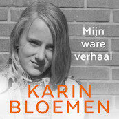 Mijn ware verhaal - Karin Bloemen (ISBN 9789026349911)