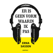 Er is geen vorm waarin ik pas - Erna Sassen (ISBN 9789025878641)
