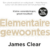 Elementaire Gewoontes - James Clear (ISBN 9789046172964)