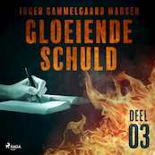 Gloeiende schuld: Deel 3 - Inger Gammelgaard Madsen (ISBN 9788726205657)