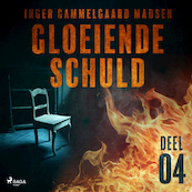 Gloeiende schuld: Deel 4 - Inger Gammelgaard Madsen (ISBN 9788726205701)