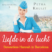 Stewardess Hannah in Barcelona - Petra Kruijt (ISBN 9789047204855)