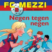 FC Mezzi 5 - Negen tegen negen - Daniel Zimakoff (ISBN 9788726277388)