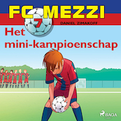 FC Mezzi 7 - Het mini-kampioenschap - Daniel Zimakoff (ISBN 9788726277463)