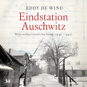 Eindstation Auschwitz - Eddy de Wind (ISBN 9789052861708)