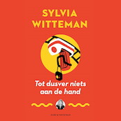 Tot dusver niets aan de hand - Sylvia Witteman (ISBN 9789038808895)