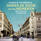 Onder de rook van de Heineken - Harold Hamersma (ISBN 9789026352423)