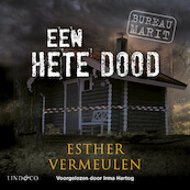 Bureau Marit - Een hete dood - Esther Vermeulen (ISBN 9789178619306)