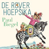 De rover Hoepsika - Paul Biegel (ISBN 9789025772512)