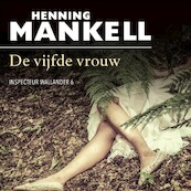 De vijfde vrouw - Henning Mankell (ISBN 9789044543438)