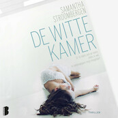 De witte kamer - Samantha Stroombergen (ISBN 9789052861296)
