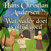 Wat vader doet is altijd goed - Hans Christian Andersen (ISBN 9788726421590)