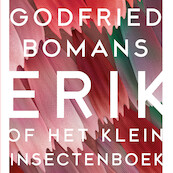 Erik of Het klein insectenboek - Godfried Bomans (ISBN 9789052861289)