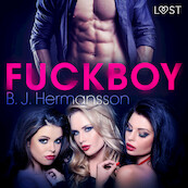Fuckboy - erotisch verhaal - B. J. Hermansson (ISBN 9788726166729)