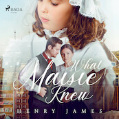 What Maisie Knew - Henry James (ISBN 9789176391686)