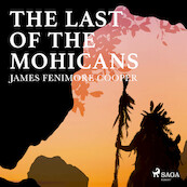The Last of the Mohicans - James Fenimore Cooper (ISBN 9789176391808)