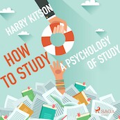 How to Study - A Psychology Of Study - Harry Kitson (ISBN 9788711676073)