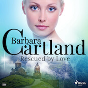 Rescued by Love (Barbara Cartland’s Pink Collection 111) - Barbara Cartland (ISBN 9788726361490)