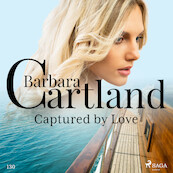 Captured by Love (Barbara Cartland's Pink Collection 130) - Barbara Cartland (ISBN 9788726395631)