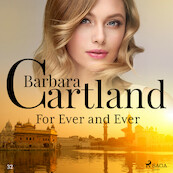 For Ever and Ever (Barbara Cartland’s Pink Collection 32) - Barbara Cartland (ISBN 9788711702581)