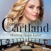 Hiding From Love (Barbara Cartland’s Pink Collection 70) - Barbara Cartland (ISBN 9788711925454)