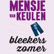 Bleekers zomer - Mensje van Keulen (ISBN 9789025462260)