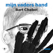 Mijn vaders hand - Bart Chabot (ISBN 9789403198200)