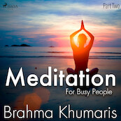 Meditation For Busy People – Part Two - Brahma Khumaris (ISBN 9788711674154)