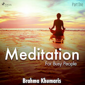 Meditation for Busy People – Part One - Brahma Khumaris (ISBN 9788711675601)