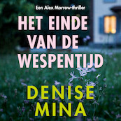Het einde van de wespentijd - Denise Mina (ISBN 9789026353819)