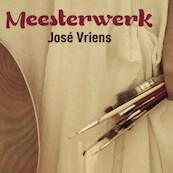 Meesterwerk - José Vriens (ISBN 9789462173910)