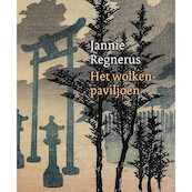 Het wolkenpaviljoen - Jannie Regnerus (ISBN 9789028262218)