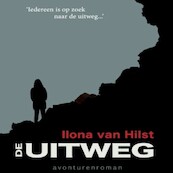 De uitweg - Ilona van Hilst (ISBN 9789462174313)