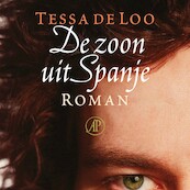 De zoon uit Spanje - Tessa de Loo (ISBN 9789029542555)