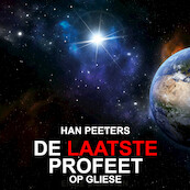 De Laatste Profeet op Gliese - Han Peeters (ISBN 9789462174368)