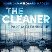 The Cleaner 6: Cleaning Up - Inger Gammelgaard Madsen (ISBN 9788726625554)