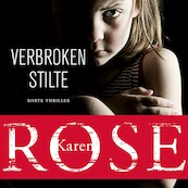 Verbroken stilte - Karen Rose (ISBN 9789026154942)
