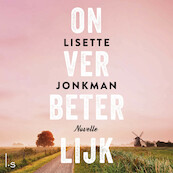 Onverbeterlijk - Lisette Jonkman (ISBN 9789024592593)