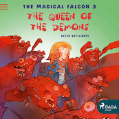The Magical Falcon 3 - The Queen of the Demons - Peter Gotthardt (ISBN 9788726077414)