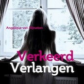 Verkeerd verlangen - Angelique van Nijnatten (ISBN 9789462174665)