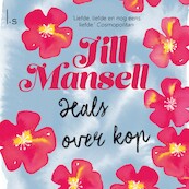 Hals over kop - Jill Mansell (ISBN 9789024593132)