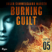 Burning Guilt - Chapter 5 - Inger Gammelgaard Madsen (ISBN 9788726625455)
