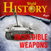 Incredible Weapons - World History (ISBN 9788726626155)